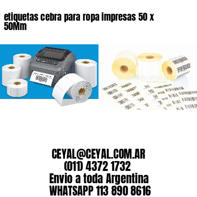 etiquetas cebra para ropa impresas 50 x 50Mm