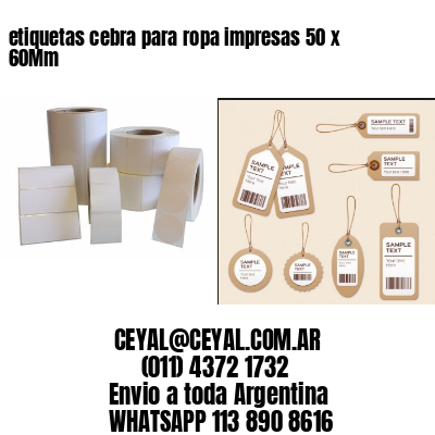 etiquetas cebra para ropa impresas 50 x 60Mm