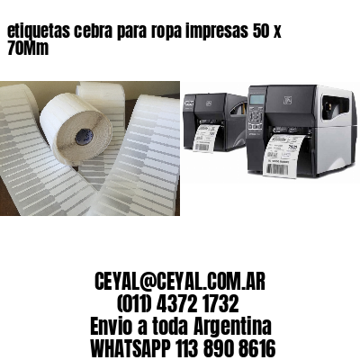 etiquetas cebra para ropa impresas 50 x 70Mm