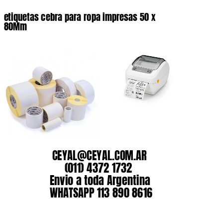 etiquetas cebra para ropa impresas 50 x 80Mm