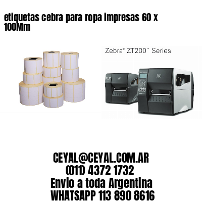 etiquetas cebra para ropa impresas 60 x 100Mm