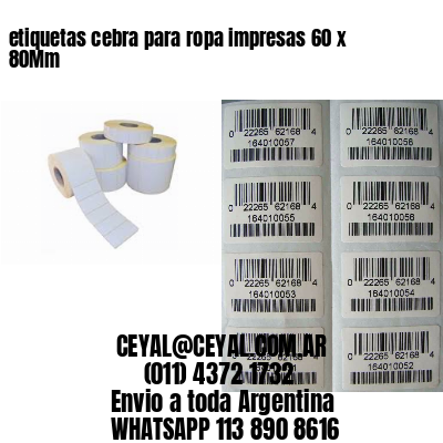 etiquetas cebra para ropa impresas 60 x 80Mm