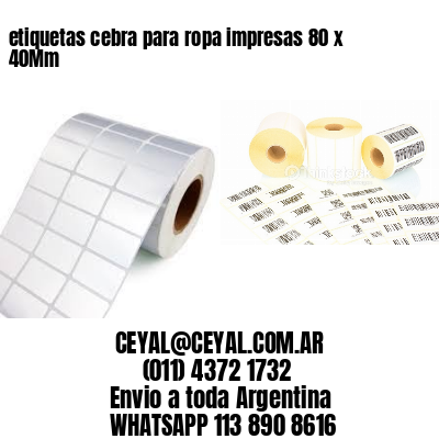 etiquetas cebra para ropa impresas 80 x 40Mm