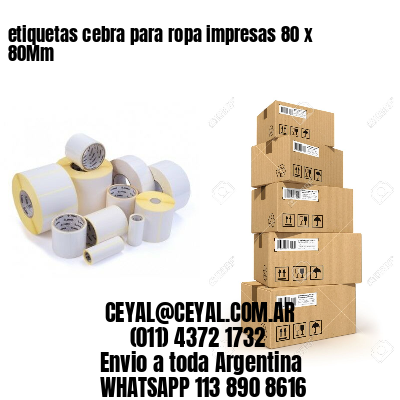 etiquetas cebra para ropa impresas 80 x 80Mm