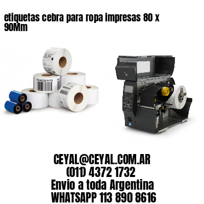 etiquetas cebra para ropa impresas 80 x 90Mm