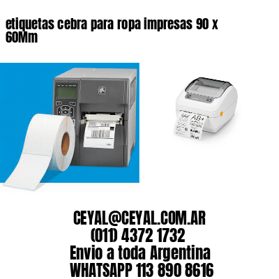 etiquetas cebra para ropa impresas 90 x 60Mm