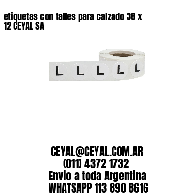 etiquetas con talles para calzado 38 x 12 CEYAL SA