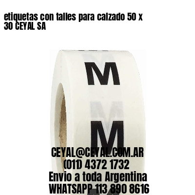 etiquetas con talles para calzado 50 x 30 CEYAL SA
