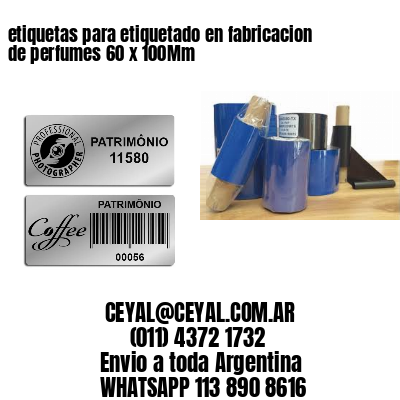 etiquetas para etiquetado en fabricacion de perfumes 60 x 100Mm
