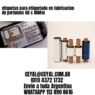 etiquetas para etiquetado en fabricacion de perfumes 60 x 40Mm