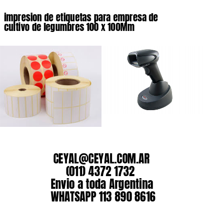 impresion de etiquetas para empresa de cultivo de legumbres 100 x 100Mm