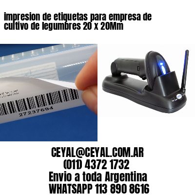 impresion de etiquetas para empresa de cultivo de legumbres 20 x 20Mm