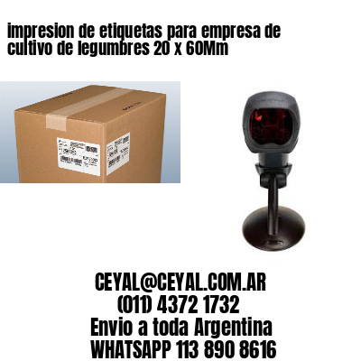 impresion de etiquetas para empresa de cultivo de legumbres 20 x 60Mm