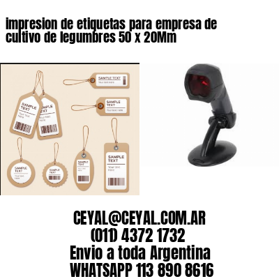 impresion de etiquetas para empresa de cultivo de legumbres 50 x 20Mm