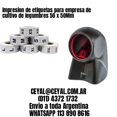 impresion de etiquetas para empresa de cultivo de legumbres 50 x 50Mm