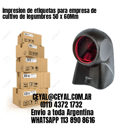impresion de etiquetas para empresa de cultivo de legumbres 50 x 60Mm