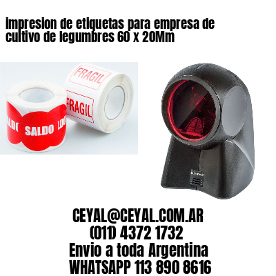 impresion de etiquetas para empresa de cultivo de legumbres 60 x 20Mm