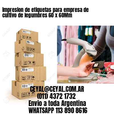 impresion de etiquetas para empresa de cultivo de legumbres 60 x 60Mm