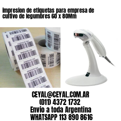 impresion de etiquetas para empresa de cultivo de legumbres 60 x 80Mm
