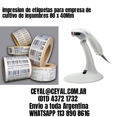 impresion de etiquetas para empresa de cultivo de legumbres 80 x 40Mm
