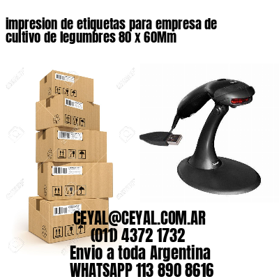 impresion de etiquetas para empresa de cultivo de legumbres 80 x 60Mm