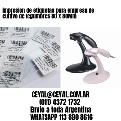 impresion de etiquetas para empresa de cultivo de legumbres 80 x 80Mm