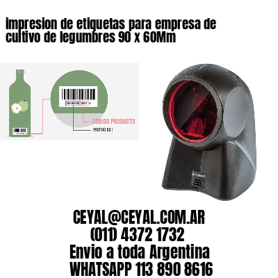 impresion de etiquetas para empresa de cultivo de legumbres 90 x 60Mm