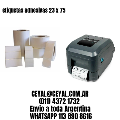 etiquetas adhesivas 23 x 75