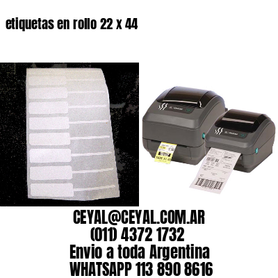 etiquetas en rollo 22 x 44