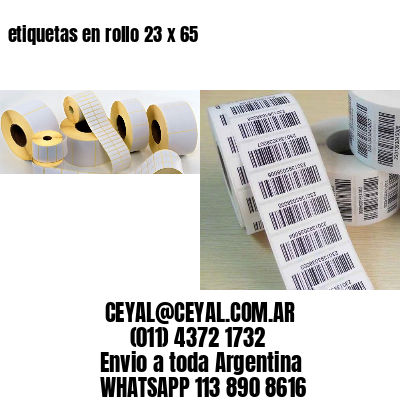 etiquetas en rollo 23 x 65