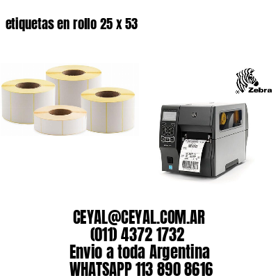 etiquetas en rollo 25 x 53