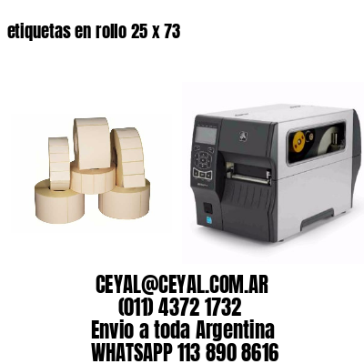 etiquetas en rollo 25 x 73