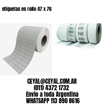 etiquetas en rollo 47 x 76