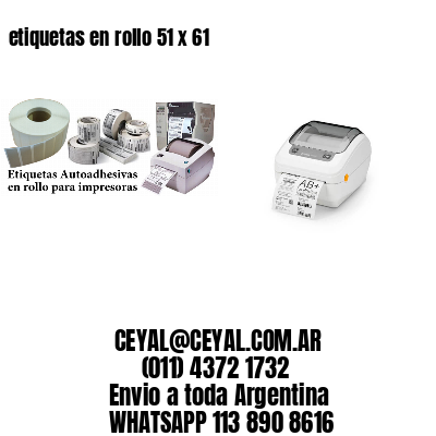 etiquetas en rollo 51 x 61