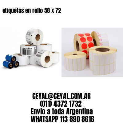 etiquetas en rollo 58 x 72