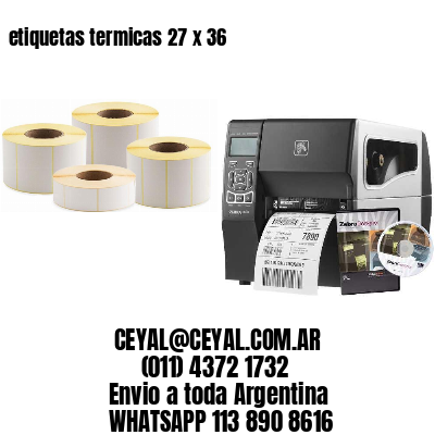 etiquetas termicas 27 x 36