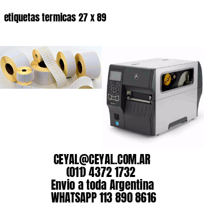 etiquetas termicas 27 x 89
