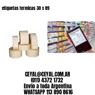 etiquetas termicas 30 x 89