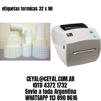 etiquetas termicas 32 x 90