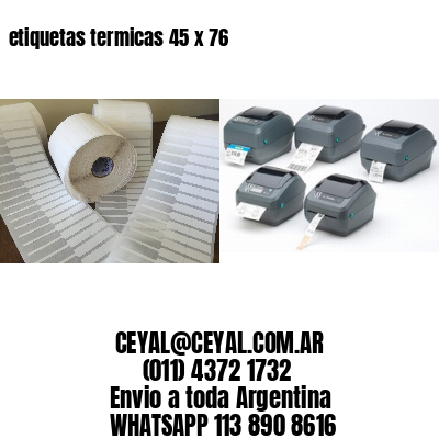 etiquetas termicas 45 x 76
