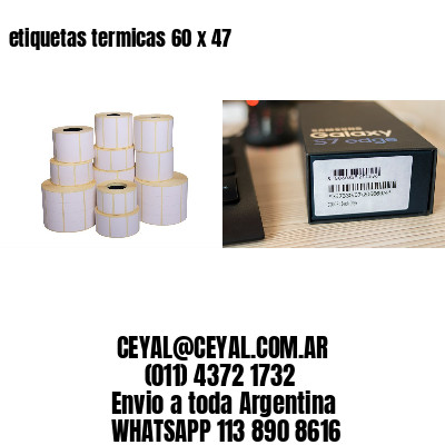 etiquetas termicas 60 x 47