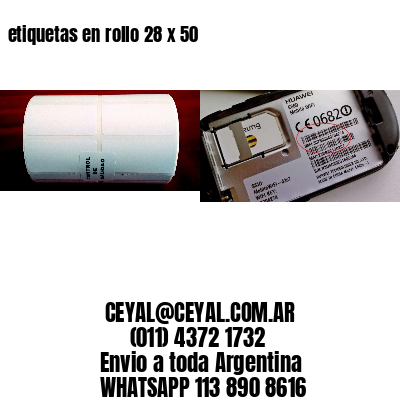 etiquetas en rollo 28 x 50