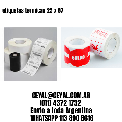 etiquetas termicas 25 x 87