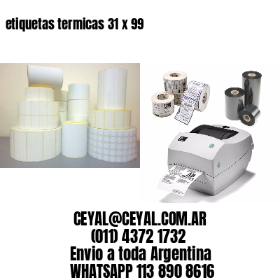 etiquetas termicas 31 x 99