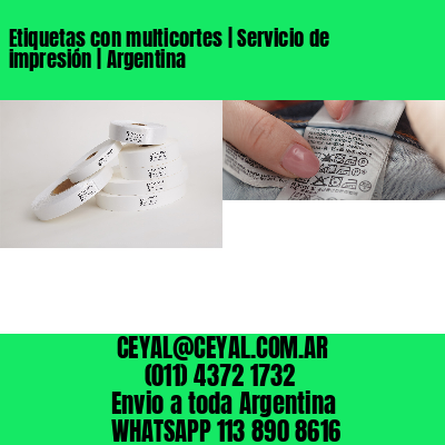 Etiquetas con multicortes | Servicio de impresión | Argentina