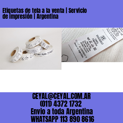 Etiquetas de tela a la venta | Servicio de impresión | Argentina