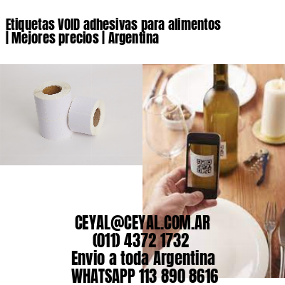 Etiquetas VOID adhesivas para alimentos | Mejores precios | Argentina