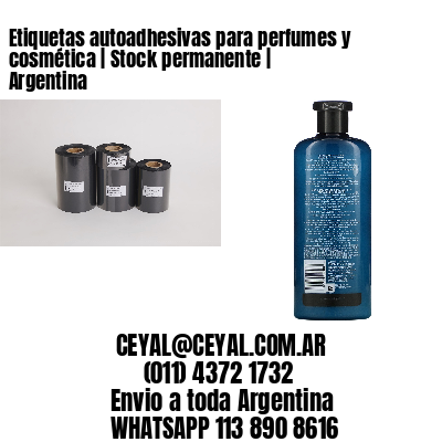 Etiquetas autoadhesivas para perfumes y cosmética | Stock permanente | Argentina