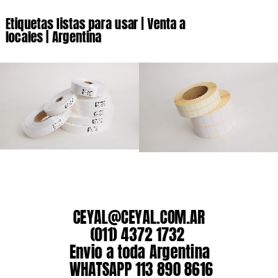 Etiquetas listas para usar | Venta a locales | Argentina