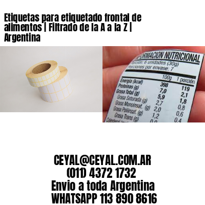 Etiquetas para etiquetado frontal de alimentos | Filtrado de la A a la Z | Argentina